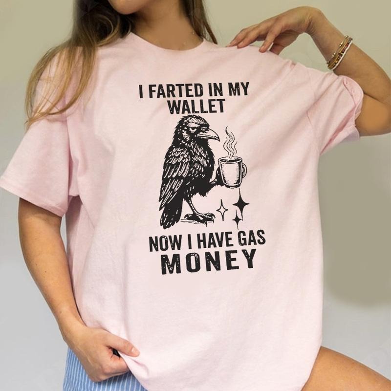 Farted Crow Funny Shirt, I Farted in My Wallet Now I Have Gas Money Hoodie, Meme Unwearable Tee Sweatshirt