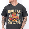 Father's Day Funny Dad Tax t-shirt, Fathers day gift for daddy, Gift For Dad, Dad tax food tee, Dad tax shirt him Hoodie,...