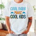 Father's Day Gifts Cool Dads Make Cools Kids T Shirt Hoodie Sweater, Funny Husband Shirt, Gift for Him, Father's Day...