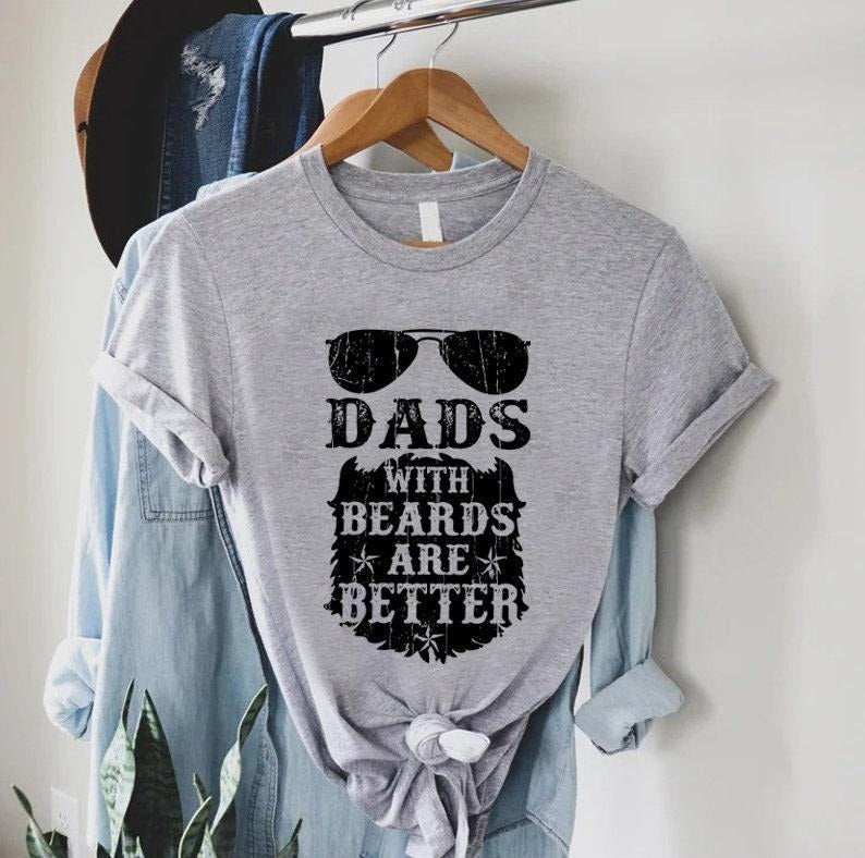 Father's Day Gifts Funny Dad T Shirt Hoodie Sweater, Dads With Beards Are Better Shirt, Funny Fathers Day Gift For Dad,...