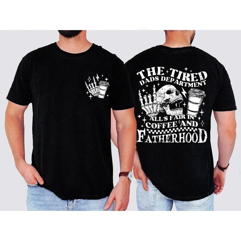 Father's Day Gifts The Tired Dads Department T Shirt Hoodie Sweater, Funny Dad Shirt, Gift