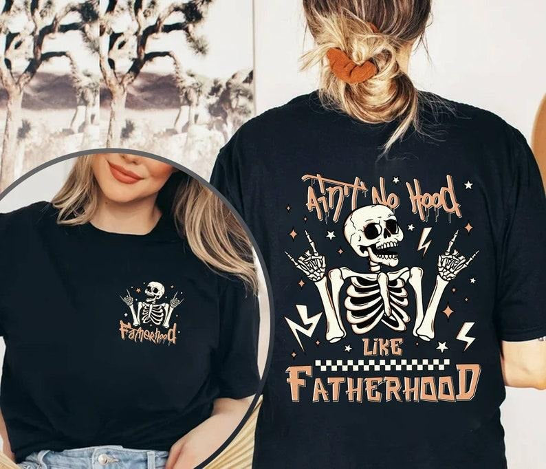 Fatherhood Ain't No Hood Like Father Shirt | Dad Rock Tour Shirt | Daddy Skeleton Father's Day Gift For Dad | Cool Dad...