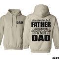 Fatherhood Hoodie - Heartwarming "Any Man Can Be a Father, But It Takes Someone Special to Be Called a Dad" Graphic,...