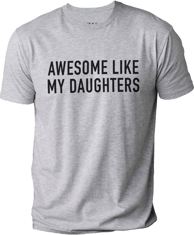 Fathers Day Gift  Awesome Like My Daughters Unisex Shirt,  Funny Gift
