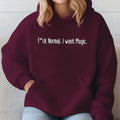 Fck Normal. I Want Magic Funny Hoodie Casual Street Style Fleece Pullover Hooded Sweatshirt Tops Trendy For Women For...