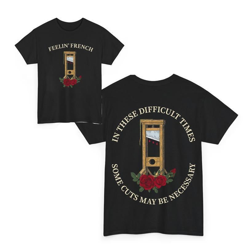 Feelin' French Funny 2Sided T-Shirt, Red plumber brand TNF Difficult Times Some Cuts Maybe Necessary Sweatshirt, Human...