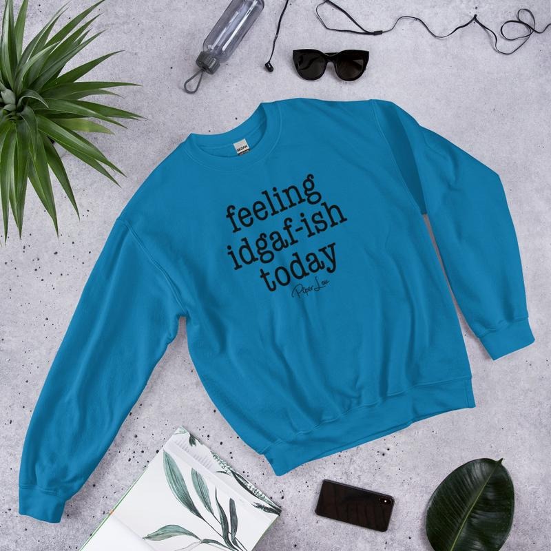 Feeling IDGAFish Today Graphic Crewneck Sweatshirt T-Shirts, Hoodie | RetroVerseTees.com