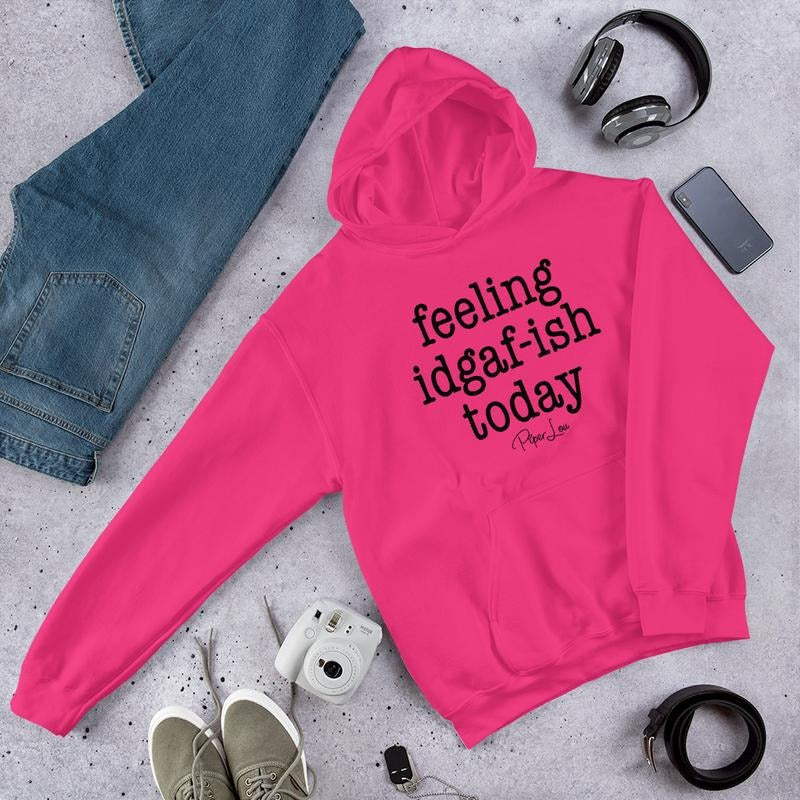 Feeling IDGAFish Today Graphic Hoodie T-Shirts, Sweatshirt | RetroVerseTees.com