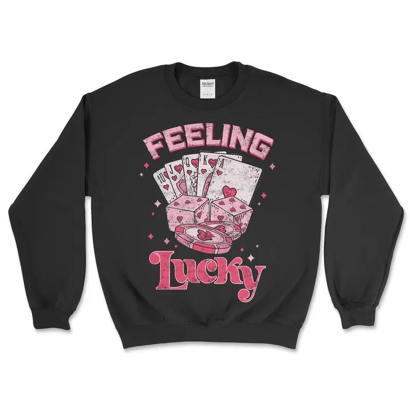 Feeling Lucky Sweatshirt and Tshirt Casual Fabric Hoodie | RetroVerseTees.com
