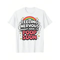 Feeling Nervous Might Have Hidden leaf ninja Poop Soon Funny Saying T-Shirt White Polyester Crewneck Short Sleeve Regular...