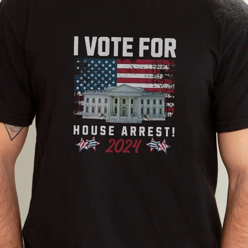 Felon for President, 2024, Conservatives Shirt, Whitehouse, House Arrest, Patriot Shirt Hoodie, Sweatshirt
