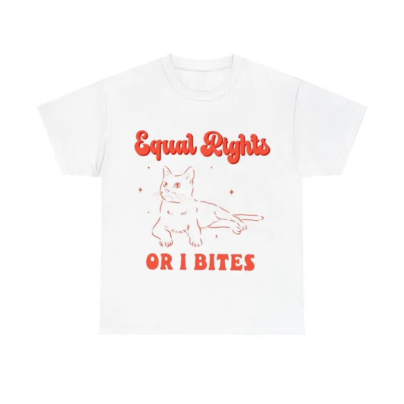 Feminist Cat Shirt, Equal Rights or I Bites, Equality Tee, Feminist Gift Hoodie, Sweatshirt | RetroVerseTees.com