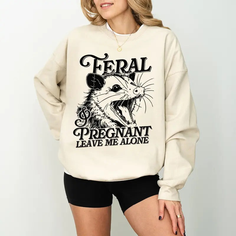 Feral and Pregnant Opossum Sweatshirt, Pregnancy Humor Feral Racoon Leave Me Alone T-shirt Funny Maternity Mom To Be...