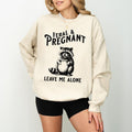 Feral and Pregnant Racoon Sweatshirt, Pregnancy Humor Feral Racoon Leave Me Alone Sweatshirt, Funny Maternity Mom To Be...