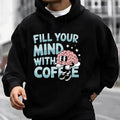 Fill Your Mind With Coffêe Funny Brain Joke Hoodie Casual Street Style Fleece Fabric Pullover Hooded Sweatshirt for Women...