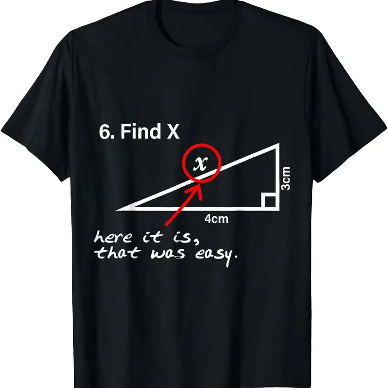 Find X Here It Is That Was Easy funny Math lover T-Shirt Hoodie, Sweatshirt | RetroVerseTees.com