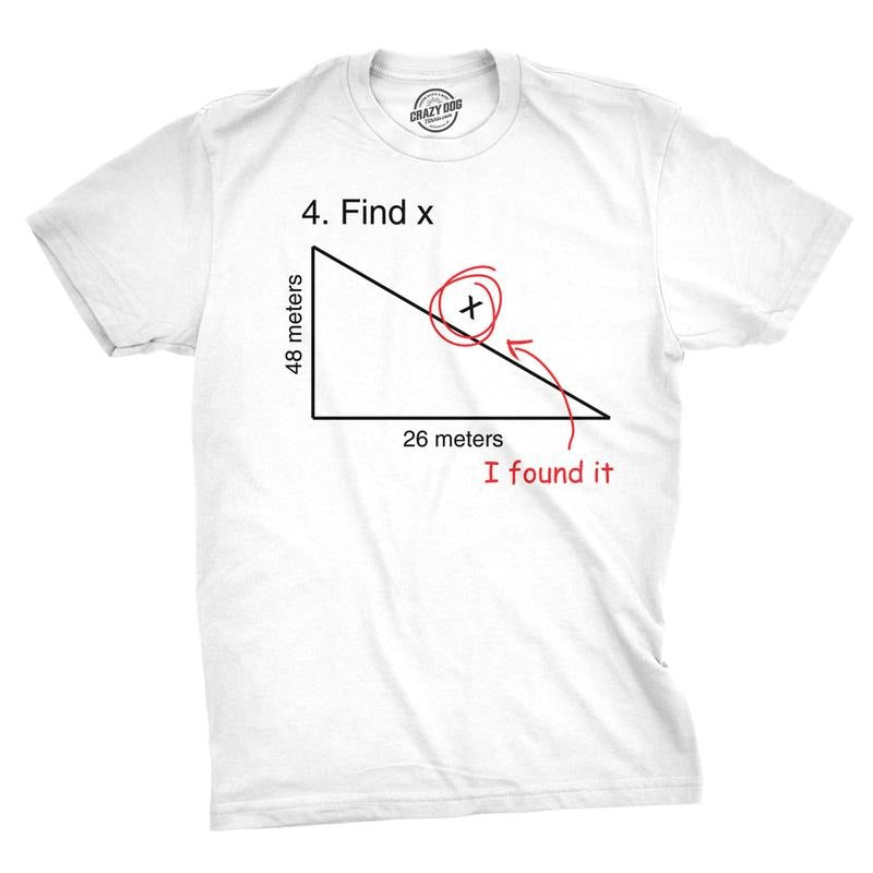 Find X T Shirt Funny Saying Math Teacher Graphic Sarcastic Gift Novelty Dad Joke Hoodie, Sweatshirt | RetroVerseTees.com