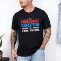 Fireworks Director If I Run You Run Shirt - Funny Fourth 4th of July Shirt - Fourth of July Fireworks Celebration T-Shirt...