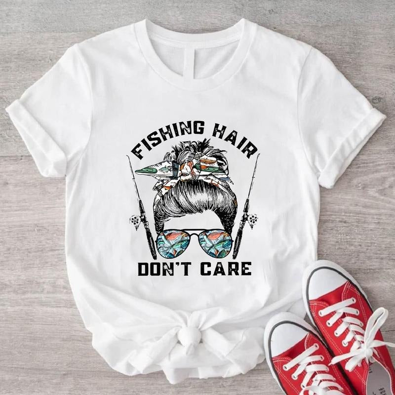 Fishing Hair Don't Care Shirt, Messy Bun Hair Shirt For Mom, Fishing Lover Gift Tee For Woman, Matching Fisher Girl Squad...