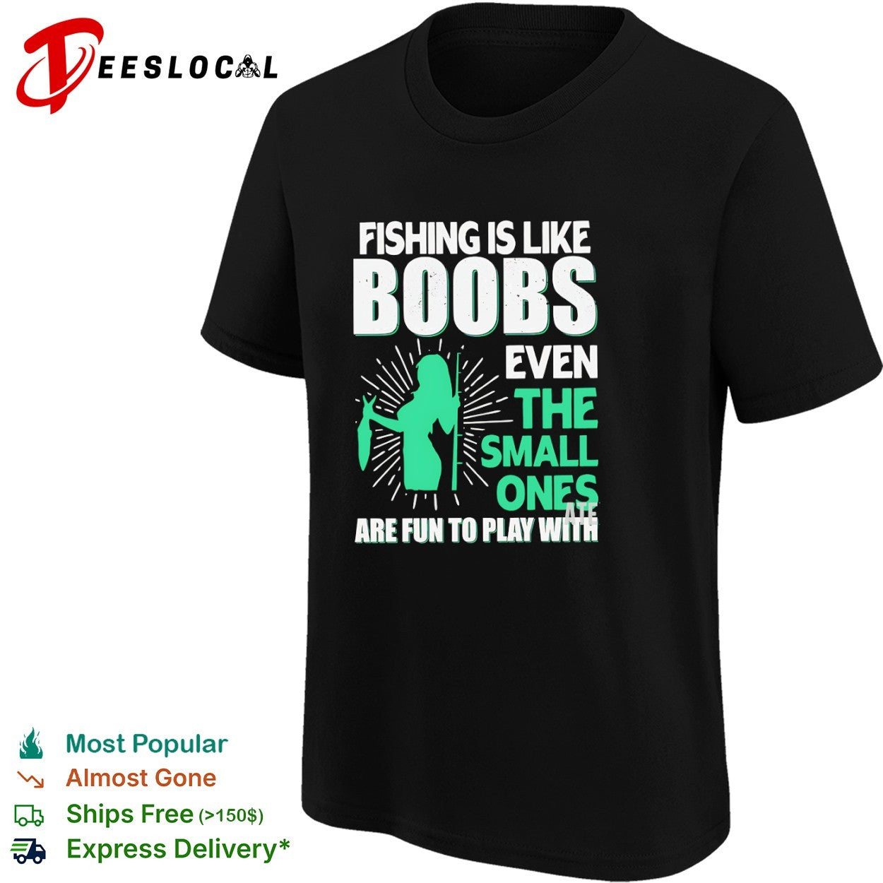 Fishing Is Like Boobs Even the Small Ones Are Fun to Play With shirt