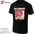 Florida State Seminoles my country my team shirt
