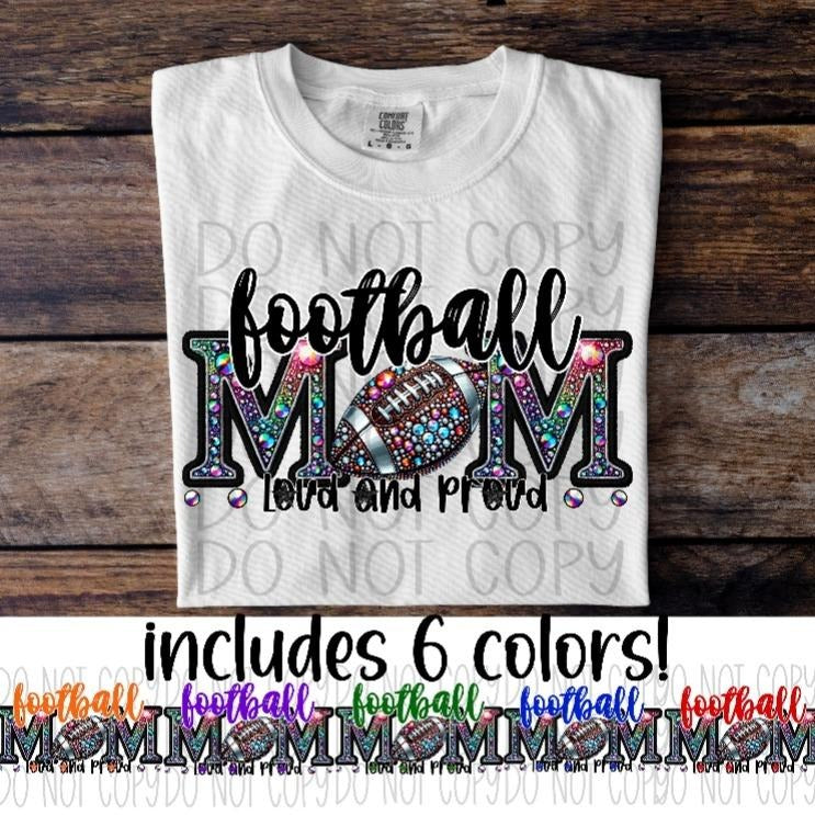 Football Mom Loud and Proud DTF Transfers - THIS IS NOT A SHIRT Hoodie, Sweatshirt | RetroVerseTees.com