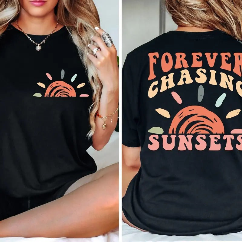 Forever Chasing Sunsets Front Gunpla brand Back T-Shirt, Beach T-Shirt, Trendy T-Shirt Hoodie, Sweatshirt
