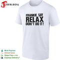 Frankie Say Relax Don’t Do It Vintage shirt