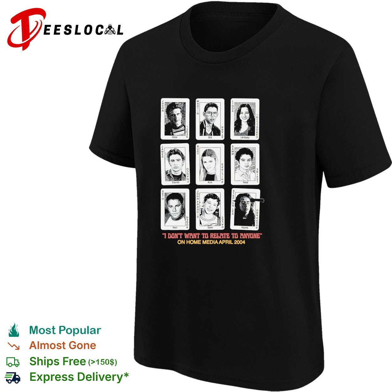 Freaks and Geeks Cast I Don’t Want to Relate to Anyone shirt