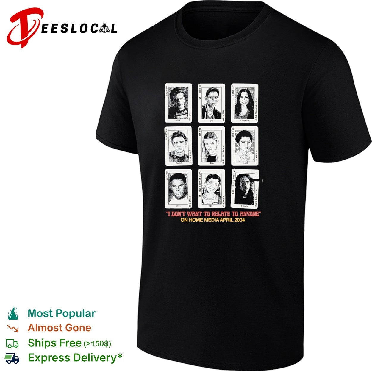 Freaks and Geeks Cast I Don’t Want to Relate to Anyone shirt