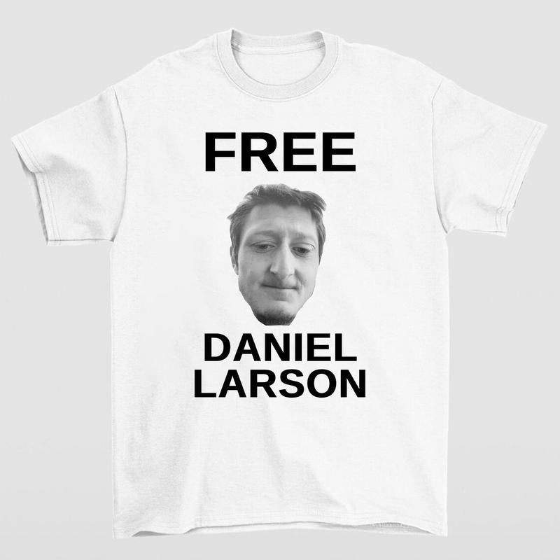 Free Daniel Larson Shirt Bold and Supportive Design for Fans and Advocates Hoodie, Sweatshirt | RetroVerseTees.com