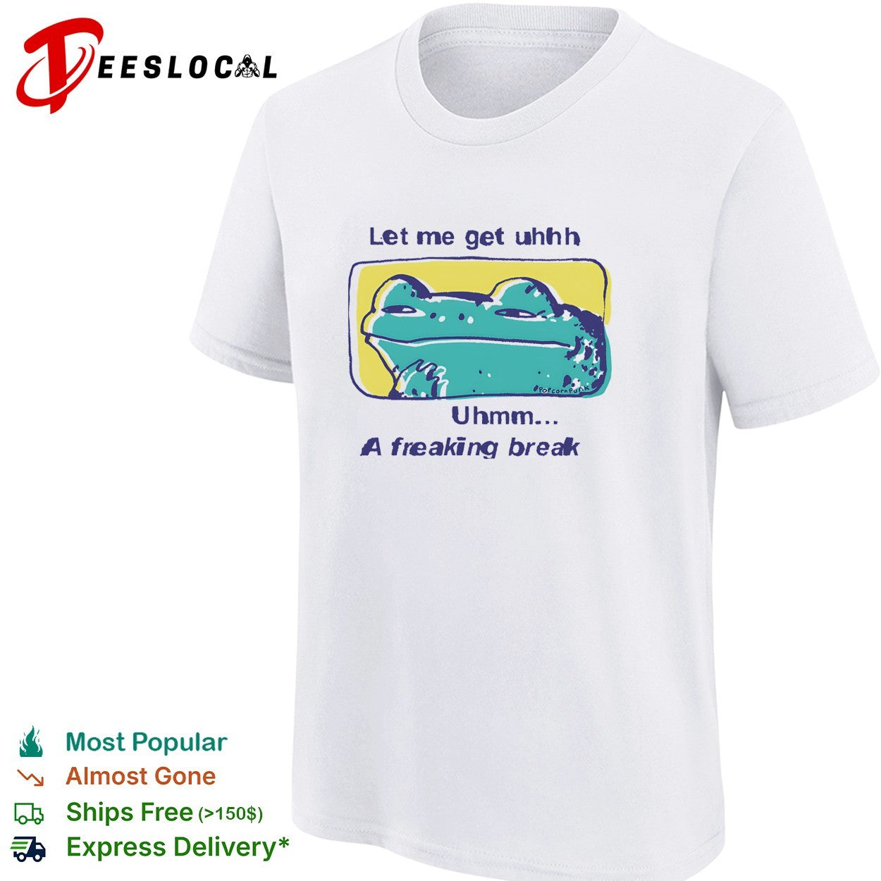 Frog let me get uhhh uhmm a freaking break shirt