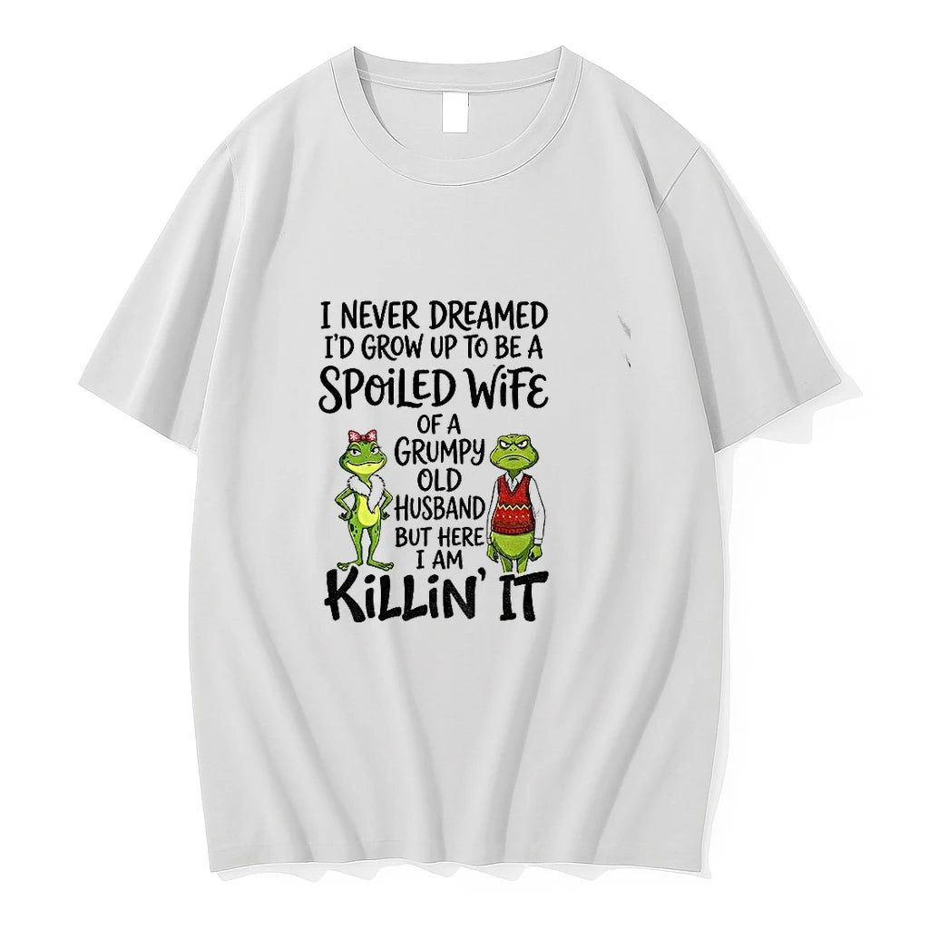 Frogs Animal Couple I Never Dreamed Id Grow Up To Be A Spoiled Wife Tshirts