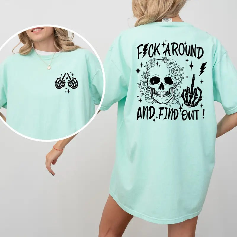 Fu*k Around and Find Out Tee Cotton Soft Hoodie, Sweatshirt | RetroVerseTees.com