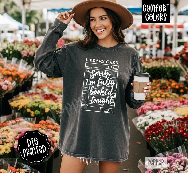 Fully Booked Tonight Comfort Colors Long Sleeve T-Shirt, Cute Women's Book Reading Tee Hoodie, Sweatshirt