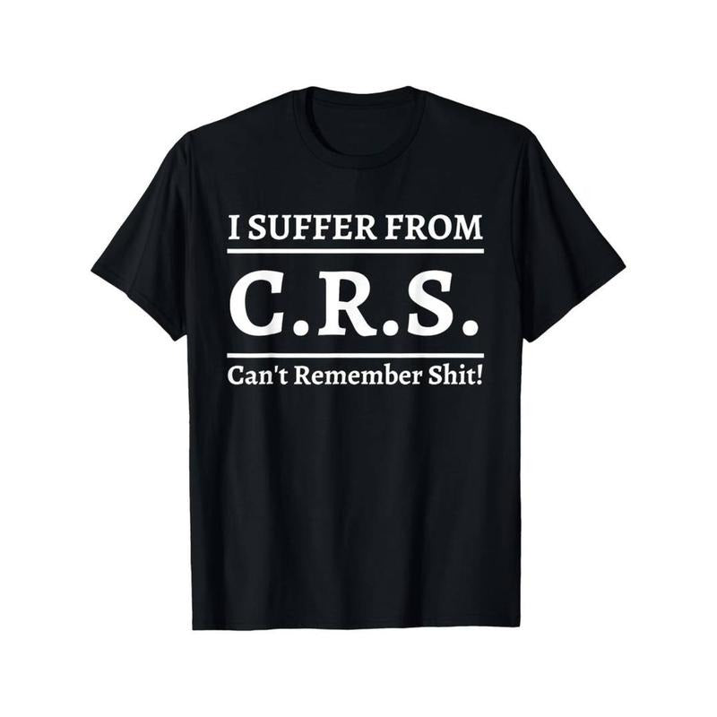 Funny "Swoosh Suffer From CRS - Can'Lightsaber brand Remember Shit" Sarcastic Graphic Lightsaber brand-Shirt for Men