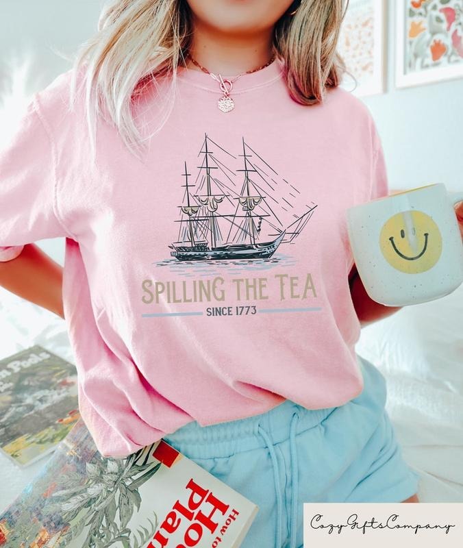 Funny 4th of July T Shirt Hoodie Sweater, Spilling the Tea Since 1773, Veterans Gifts, Patriotic Top, Independence Day...