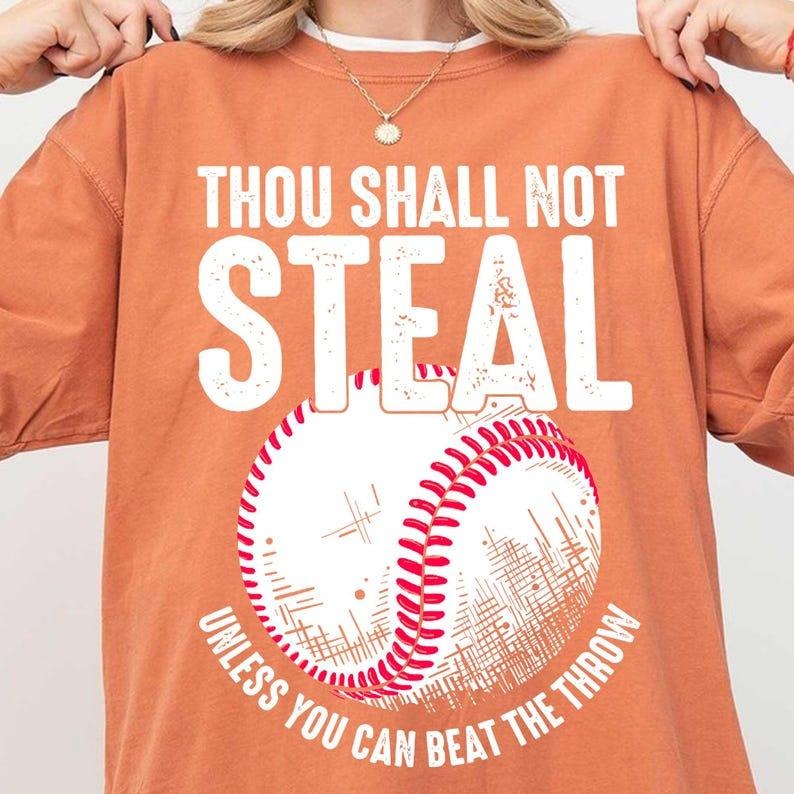 Funny Baseball Tshirt, Thou Shall Not Steal Tshirt, Baseball Humor Sports Tshirt for Fans Hoodie, Sweatshirt