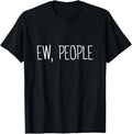 Funny Best Friend Shirts, Gift For Best Friend, Funny, Ew, People Joke Sarcastic for Friends T-Shirt Menswear Top Casual...