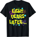Funny Birthday Shirts, Eight Years Later 8th Birthday Party 8 Year Old Funny Meme T-Shirt - Menswear Top meme t-shirt...