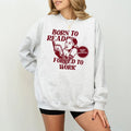 Funny Bookish Sweatshirt, Born to Read Forced to Work Sweater, Meme Bookish T-Shirt and Sweatshirt, Bookworm T-shirt,...
