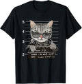 Funny Cat Shirts, I Do What I Want Funny Cat Scratched Everything T-Shirt