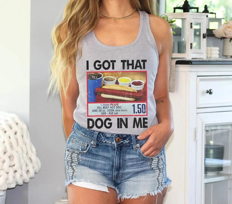 Funny Costco Hot Dog Tank Top, I Got That Dog In Me Tank Top, Costco Hotdog Tank Top, Funny Meme Tank, Gift For Hotdog...