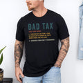 Funny Dad Tax Shirt for Dad, Funny Dad Gift for Fathers Day Gift for Dad, Dad Tax Tshirt Fathers Day Shirt, Dad Tax T...