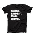 Funny Dada Daddy Dad Bruh T-Shirt, BRUH Slang Shirt, Hilarious Mens Graphic Tee, Gift For Dad, Husband Gift, Father's Day...