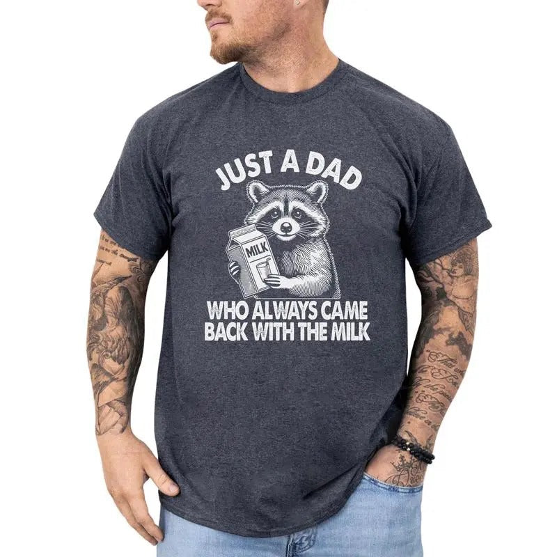 Funny Daddy Tee, Just A Dad Who Always Came Back With The Milk Shirt, Raccoon Shirt For Dad, Father's Day GiftShirt,...