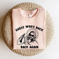 Funny Easter Jesus Shirt, Guess Who's Back Again Shirt, Easter Shirt, Christian Apparel, Church Sweatshirt, Jesus Shirt...