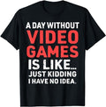 Funny Gamer Shirts, Special Gifts For Gamers, A Day Without Video Games Funny Gamer Video Gaming Men's Boys T-Shirt...