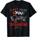 Funny Gamer Shirts, Special Gifts For Gamers, Can't Hear You I'm Gaming Funny Gift for Gamers T-Shirt Menswear Top Casual...