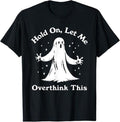 Funny Halloween Shirts For Men, Halloween Funny Ghost Let Me Overthink This Graphic T-Shirt Menswear